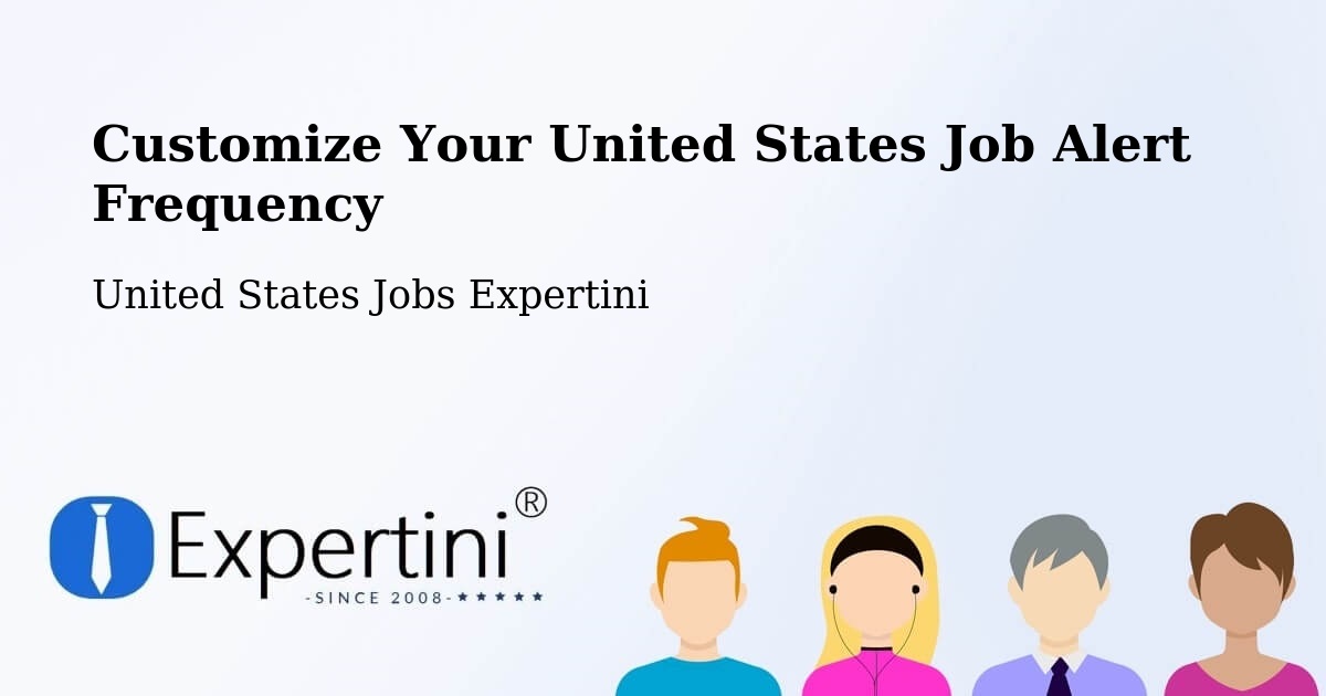 Customize Your United States Job Alert Frequency - United States Jobs Expertini